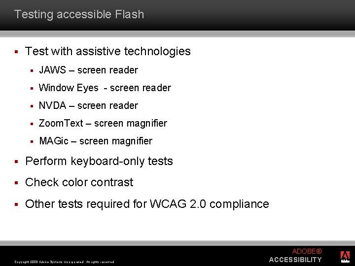 Testing accessible Flash § Test with assistive technologies § JAWS – screen reader §