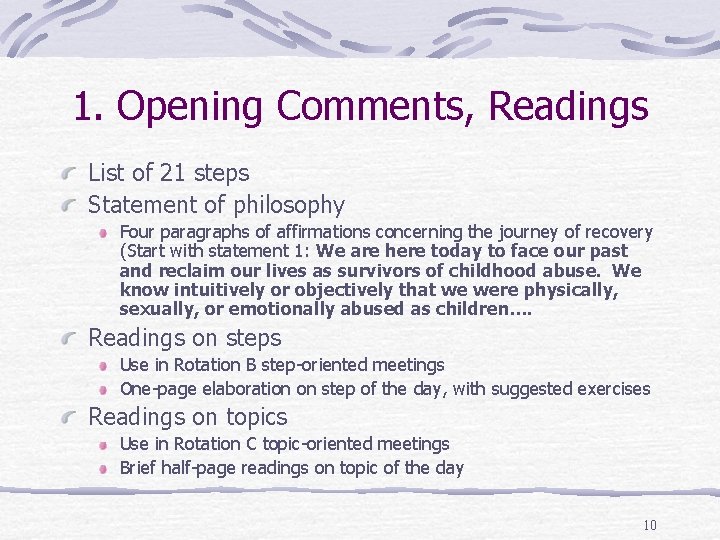 1. Opening Comments, Readings List of 21 steps Statement of philosophy Four paragraphs of