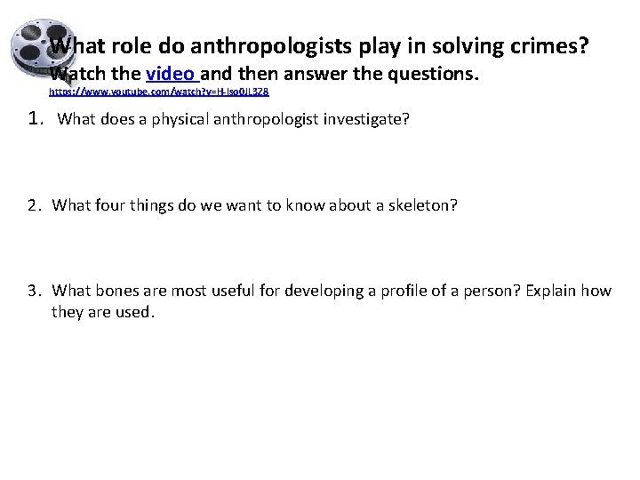 What role do anthropologists play in solving crimes? Watch the video and then answer What role do anthropologists play in solving crimes? Watch the video and then answer