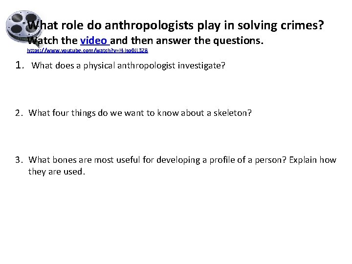 What role do anthropologists play in solving crimes? Watch the video and then answer