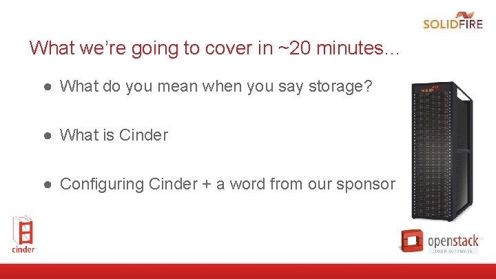 What we’re going to cover in ~20 minutes… ● What do you mean when