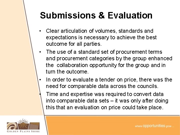 Submissions & Evaluation • Clear articulation of volumes, standards and expectations is necessary to