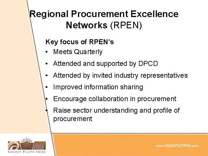 Regional Procurement Excellence Networks (RPEN) Key focus of RPEN’s • Meets Quarterly • Attended