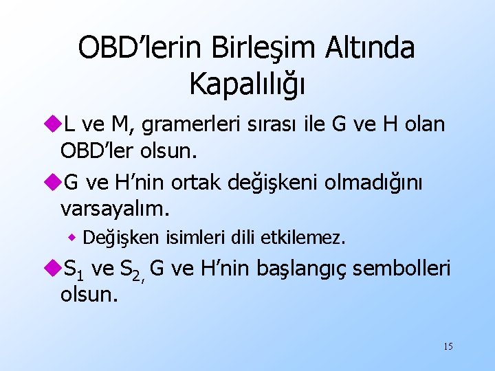 OBD’lerin Birleşim Altında Kapalılığı u. L ve M, gramerleri sırası ile G ve H