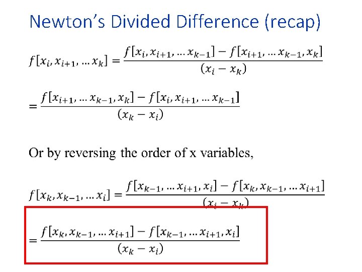 Newton’s Divided Difference (recap) • 