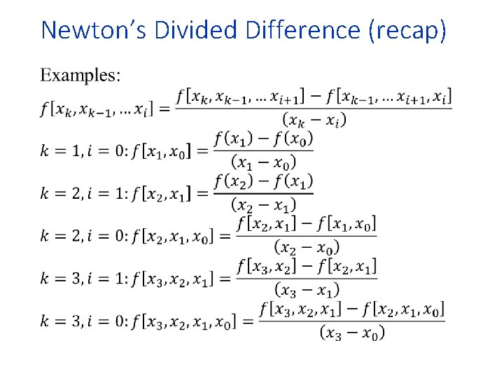 Newton’s Divided Difference (recap) • 