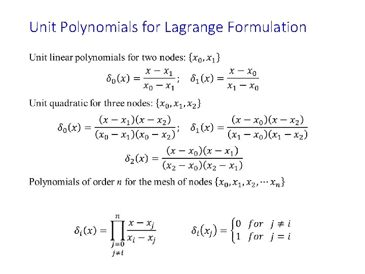 Unit Polynomials for Lagrange Formulation • 