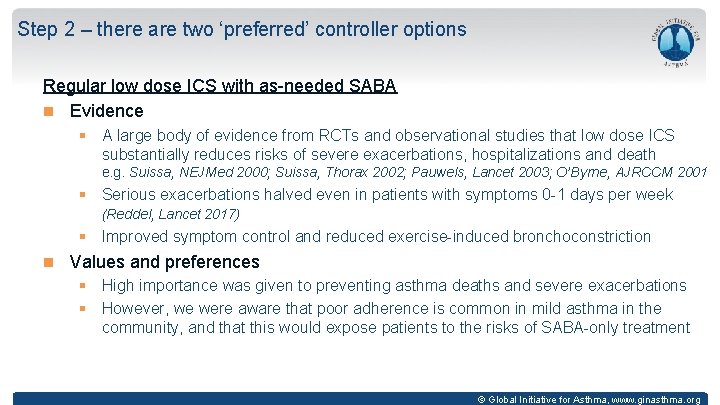 Step 2 – there are two ‘preferred’ controller options Regular low dose ICS with