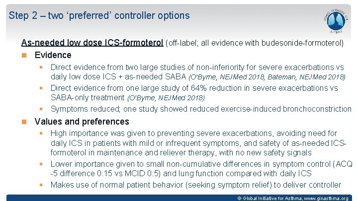 Step 2 – two ‘preferred’ controller options As-needed low dose ICS-formoterol (off-label; all evidence