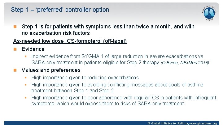 Step 1 – ‘preferred’ controller option Step 1 is for patients with symptoms less