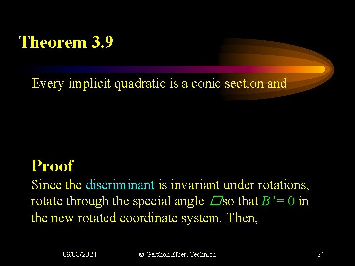 Theorem 3. 9 Every implicit quadratic is a conic section and Proof Since the