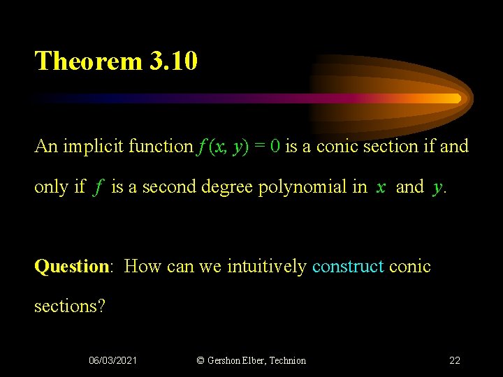 Theorem 3. 10 An implicit function f (x, y) = 0 is a conic