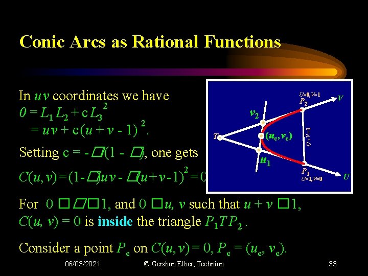 Conic Arcs as Rational Functions In u v coordinates we have 2 0 =