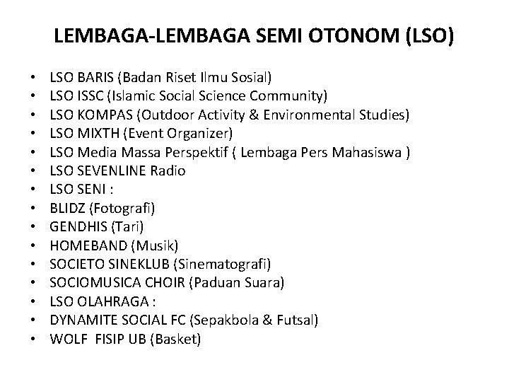 LEMBAGA-LEMBAGA SEMI OTONOM (LSO) • • • • LSO BARIS (Badan Riset Ilmu Sosial)