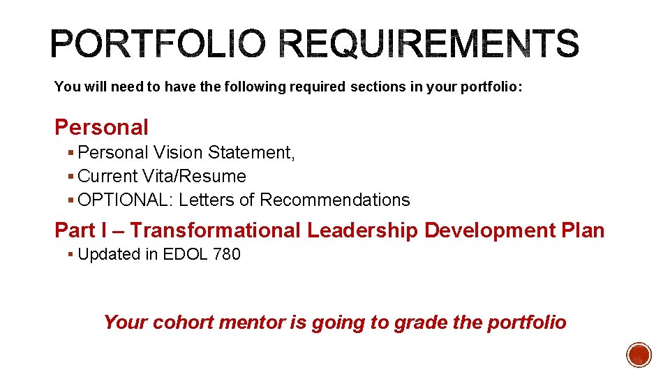 You will need to have the following required sections in your portfolio: Personal §
