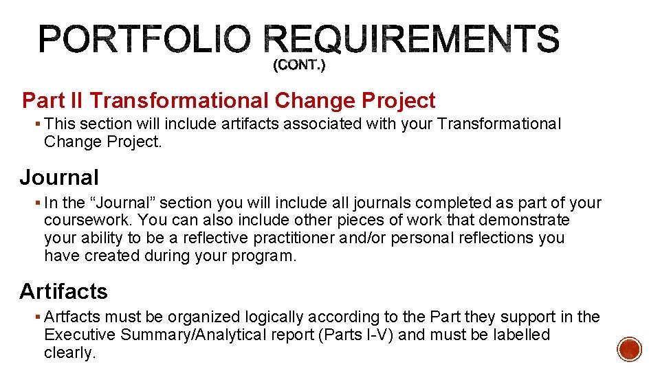 Part II Transformational Change Project § This section will include artifacts associated with your