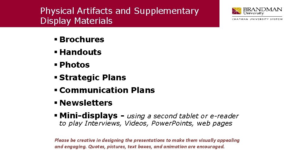 Physical Artifacts and Supplementary Display Materials § Brochures § Handouts § Photos § Strategic