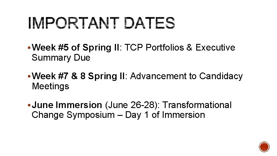 § Week #5 of Spring II: TCP Portfolios & Executive Summary Due § Week