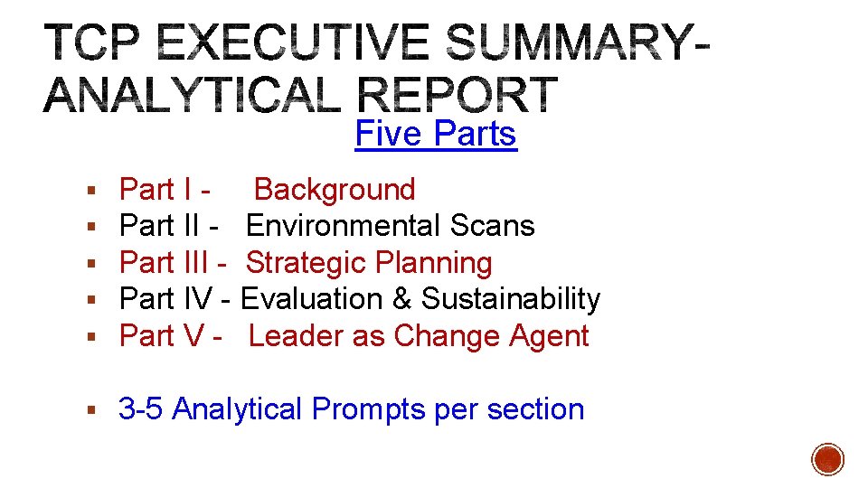 Five Parts § § § Part I - Background Part II - Environmental Scans