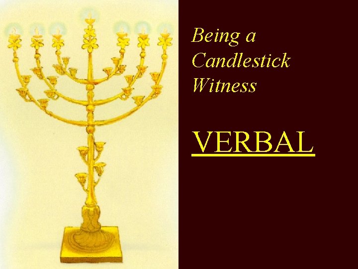 Being a Candlestick Witness VERBAL 