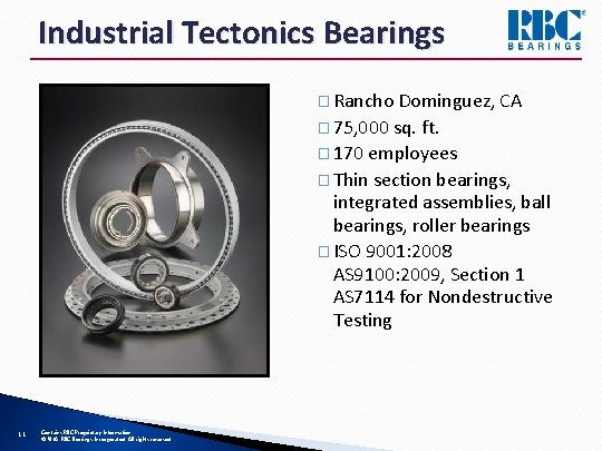 Industrial Tectonics Bearings � Rancho Dominguez, CA � 75, 000 sq. ft. � 170