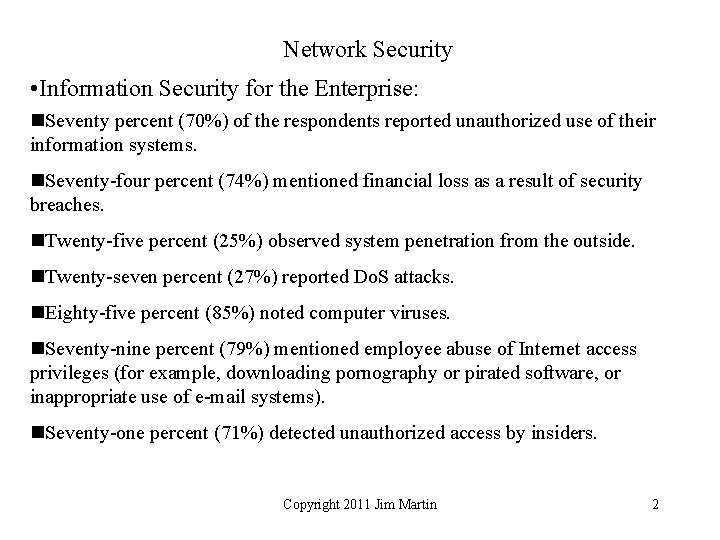 Network Security • Information Security for the Enterprise: n. Seventy percent (70%) of the