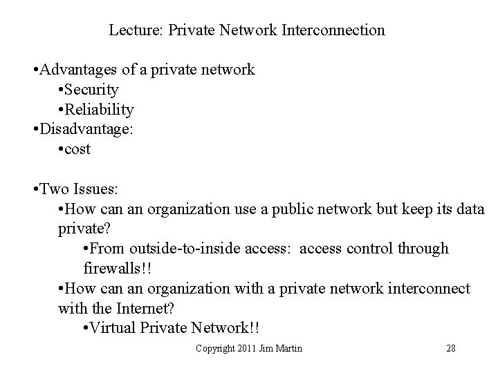 Lecture: Private Network Interconnection • Advantages of a private network • Security • Reliability