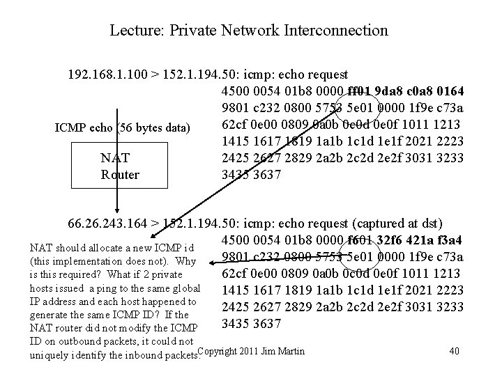 Lecture: Private Network Interconnection 192. 168. 1. 100 > 152. 1. 194. 50: icmp:
