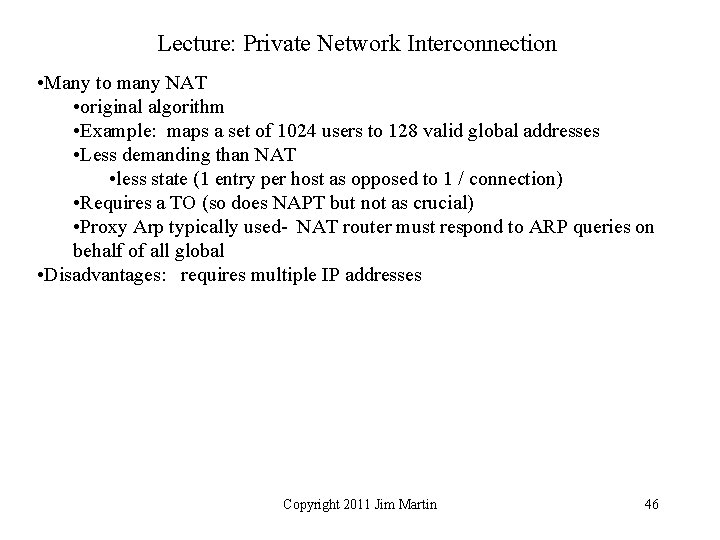 Lecture: Private Network Interconnection • Many to many NAT • original algorithm • Example: