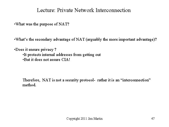 Lecture: Private Network Interconnection • What was the purpose of NAT? • What’s the