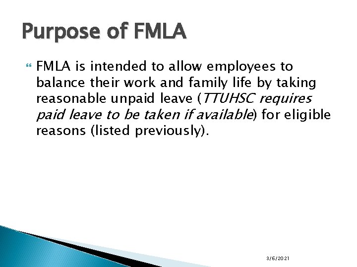 Purpose of FMLA is intended to allow employees to balance their work and family