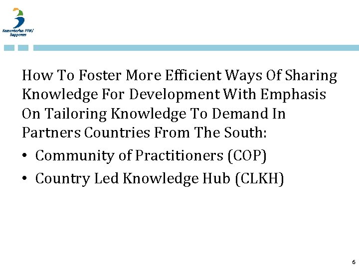 How To Foster More Efficient Ways Of Sharing Knowledge For Development With Emphasis On