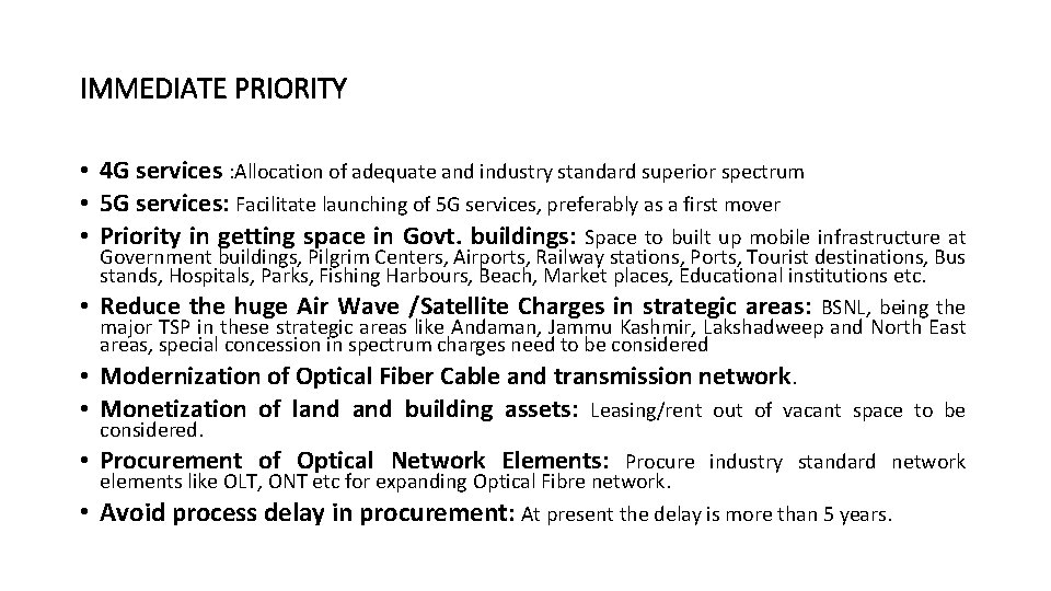IMMEDIATE PRIORITY • 4 G services : Allocation of adequate and industry standard superior
