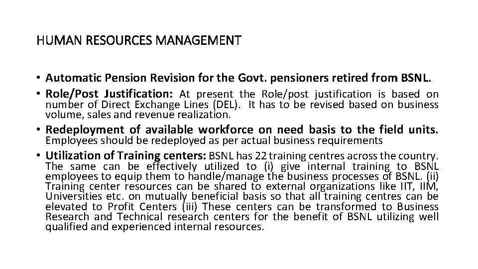 HUMAN RESOURCES MANAGEMENT • Automatic Pension Revision for the Govt. pensioners retired from BSNL.
