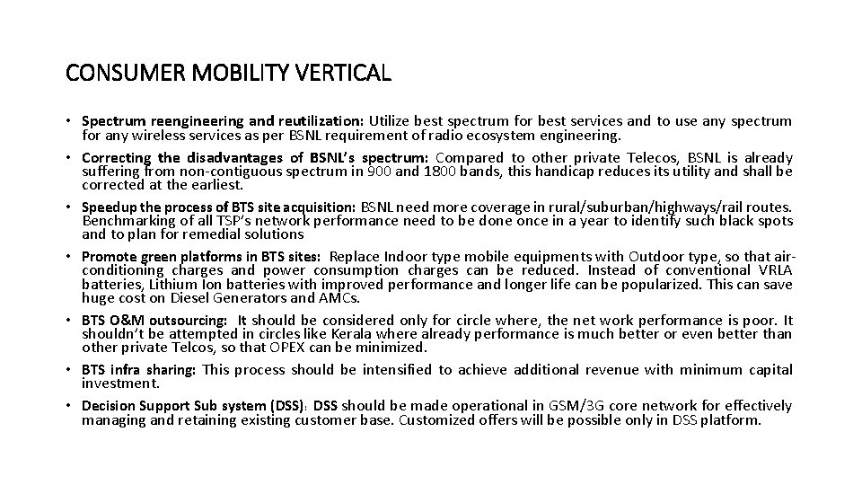 CONSUMER MOBILITY VERTICAL • Spectrum reengineering and reutilization: Utilize best spectrum for best services