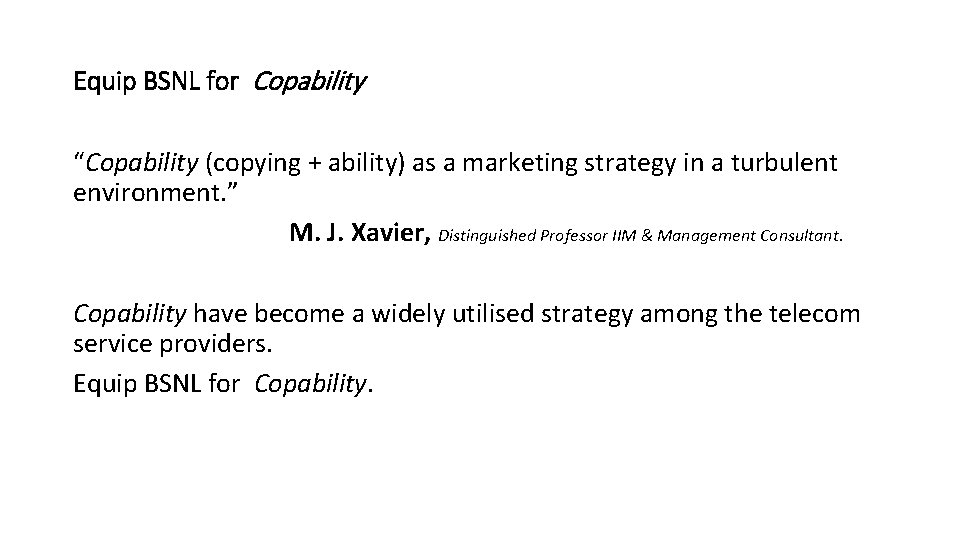 Equip BSNL for Copability “Copability (copying + ability) as a marketing strategy in a