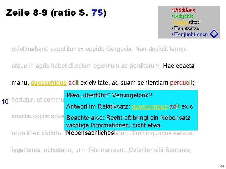 Zeile 8 -9 (ratio S. 75) • Prädikate • Subjekte • Nebensätze • Hauptsätze