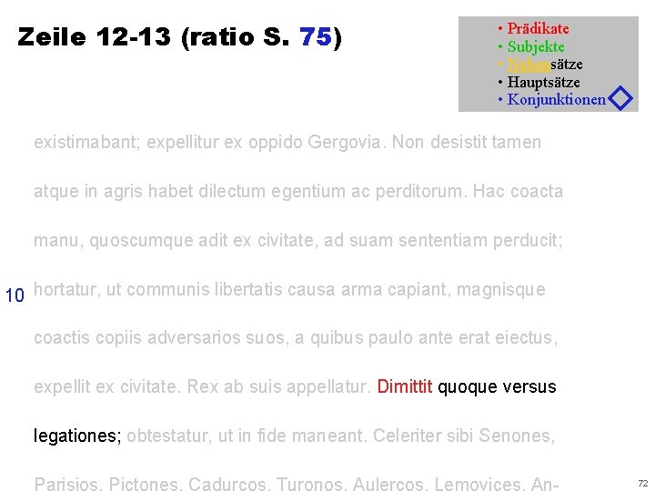 Zeile 12 -13 (ratio S. 75) • Prädikate • Subjekte • Nebensätze • Hauptsätze