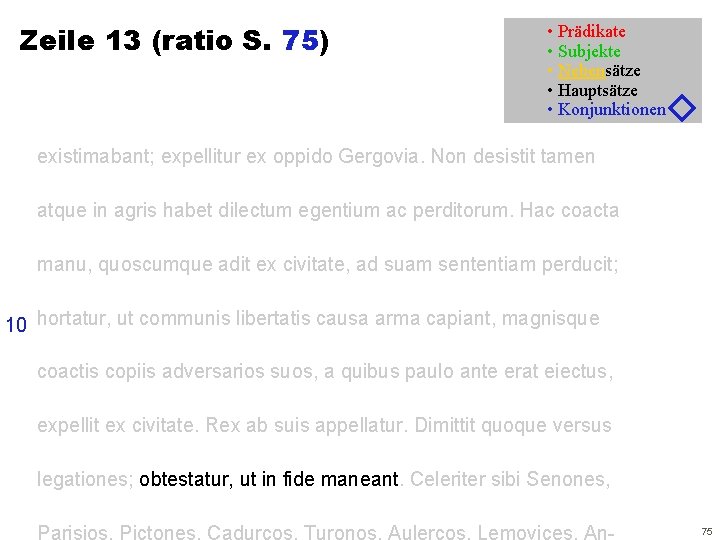 Zeile 13 (ratio S. 75) • Prädikate • Subjekte • Nebensätze • Hauptsätze •