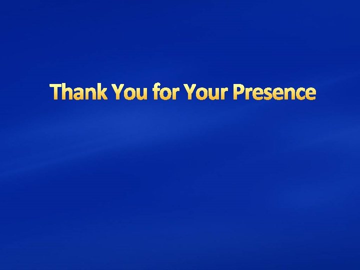 Thank You for Your Presence 