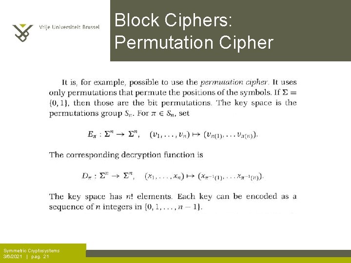 Block Ciphers: Permutation Cipher Symmetric Cryptosystems 3/6/2021 | pag. 21 