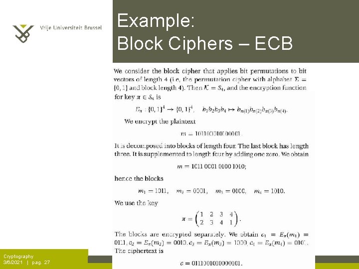 Example: Block Ciphers – ECB Cryptography 3/6/2021 | pag. 27 