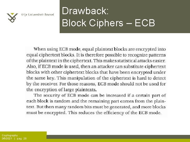 Drawback: Block Ciphers – ECB Cryptography 3/6/2021 | pag. 28 