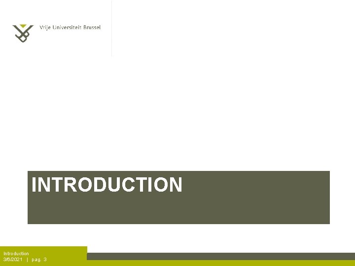 INTRODUCTION Introduction 3/6/2021 | pag. 3 