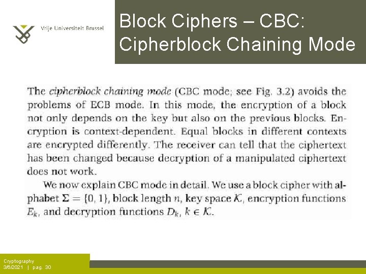 Block Ciphers – CBC: Cipherblock Chaining Mode Cryptography 3/6/2021 | pag. 30 