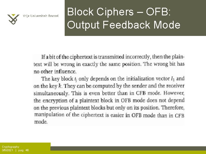 Block Ciphers – OFB: Output Feedback Mode Cryptography 3/6/2021 | pag. 46 