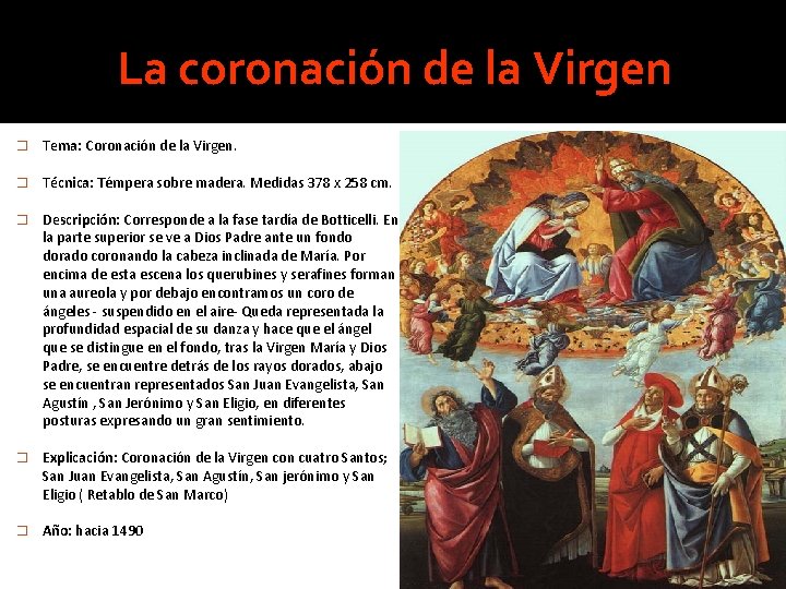 La coronación de la Virgen � Tema: Coronación de la Virgen. � Técnica: Témpera