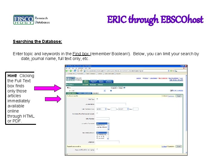 ERIC through EBSCOhost Searching the Database: Enter topic and keywords in the Find box