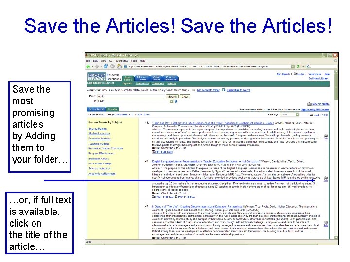 Save the Articles! Save the most promising articles by Adding them to your folder…