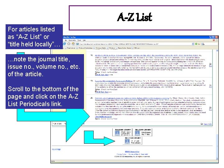 A-Z List For articles listed as “A-Z List” or “title held locally”… …note the